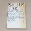 Sallustius Catilinan salaliitto / Jugurthan sota